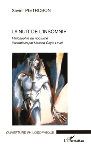 Beispielbild fr La nuit de l'insomnie: Philosophie du nocturne (French Edition) zum Verkauf von Gallix