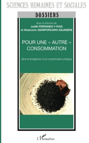 Stock-Bild f�r Pour une autre consommation: Sens et �mergence d'une consommation politique