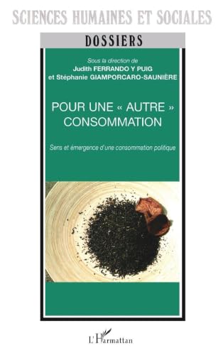 Imagen de stock para Pour une autre consommation: Sens et �mergence d'une consommation politique (Dossiers Sciences Humaines Et Sociales)