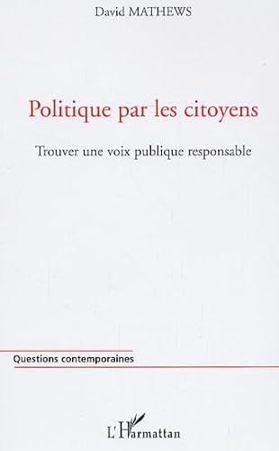 Imagen de archivo de Politique par les citoyens a la venta por Chapitre.com : livres et presse ancienne