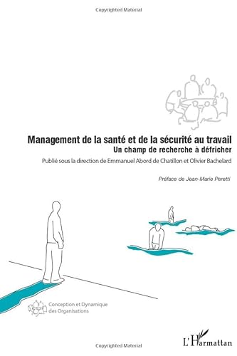 Imagen de archivo de Management de la sant et de la scurit au travail: Un champ de recherche  dfricher (French Edition) a la venta por Gallix