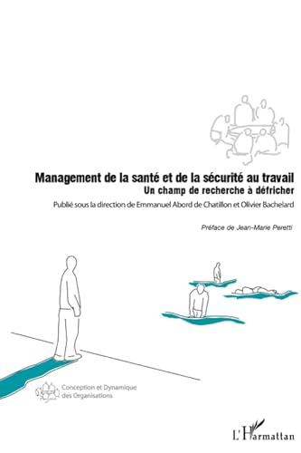 Stock image for Management de la sant et de la scurit au travail: Un champ de recherche  dfricher (French Edition) for sale by Gallix