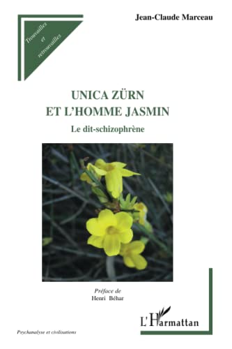9782747595674: Unica Zrn et l'homme jasmin: Le dit-schizophrne (French Edition)