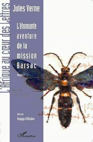 L'Ã©tonnante aventure de la mission Barsac: Volume 2 - Suivi de Voyages d'Ã©tudes (9782747596039) by Jules Verne