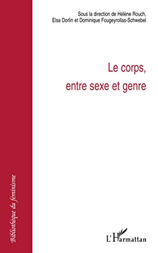 Beispielbild fr Le corps, entre sexe et genre (French Edition) zum Verkauf von Gallix