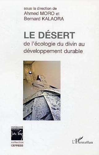 Stock image for Le dsert: Le vivant et le sacr for sale by Ammareal