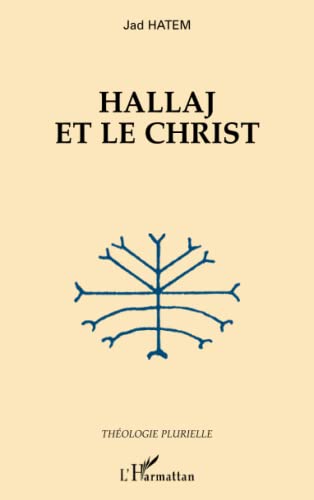 9782747596886: Hallaj et le Christ