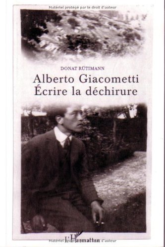 9782747596947: Alberto Giacometti : écrire la déchirure