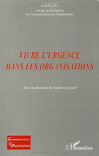 Imagen de archivo de Vivre l'urgence dans les organisations a la venta por Ammareal