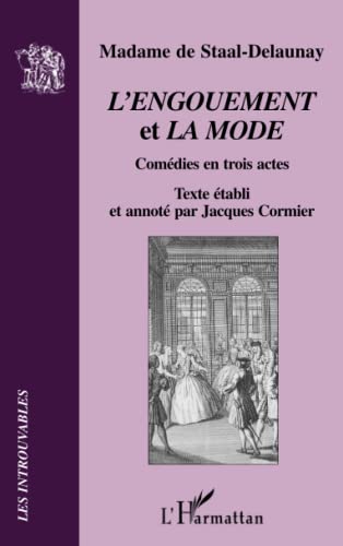 Stock image for L'engouement et La mode: Comdie en trois actes (French Edition) for sale by GF Books, Inc.