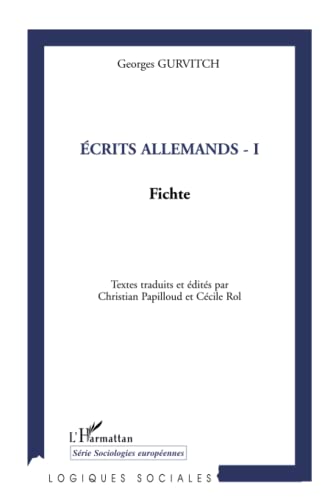 Beispielbild fr Ecrits allemands. 1. Fichte zum Verkauf von Chapitre.com : livres et presse ancienne