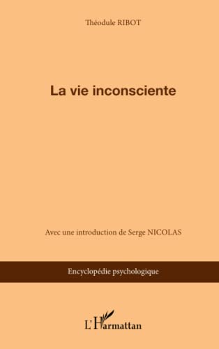 Beispielbild fr La vie inconsciente (French Edition) zum Verkauf von Gallix