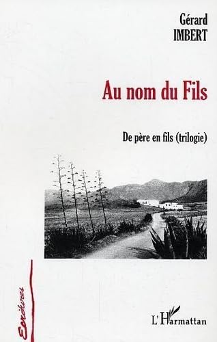 Imagen de archivo de Au nom du fils: De pre en fils (trilogie) a la venta por Gallix