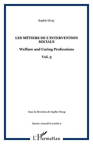 Beispielbild fr Les mtiers de l'intervention sociale: Welfare and Caring Professions - Vol. 3 (2) zum Verkauf von Gallix