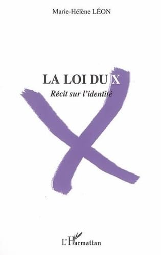 Beispielbild fr Loi du X. : Rcit sur l'identit zum Verkauf von medimops