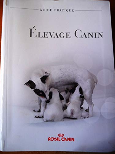 Imagen de archivo de Guide pratique de l'levage canin a la venta por medimops