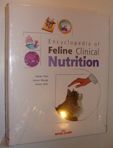 Beispielbild fr Encyclopedia of Feline Clinical Nutrition zum Verkauf von Rob the Book Man