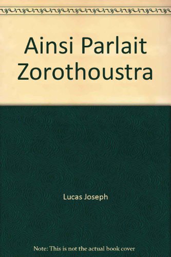 Ainsi parlait Zorothoustra (9782748000511) by Lucas, Joseph