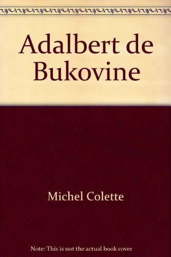 Beispielbild fr Adalbert de Bukovine zum Verkauf von Books From California