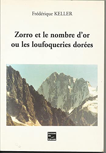 Beispielbild fr Zorro et le Nombre d'Or Ou les Loufoqueries Dorees zum Verkauf von Ammareal