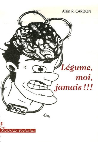 Stock image for Lgume, moi, jamais !!! for sale by Ammareal