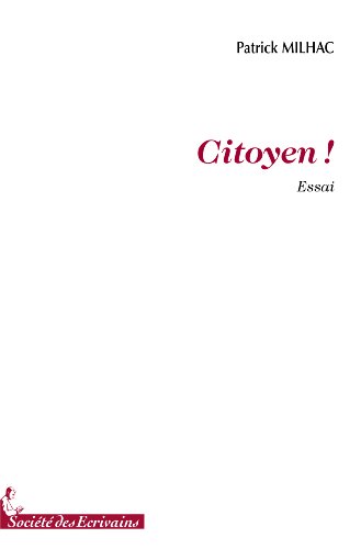 Stock image for CITOYEN ! Milhac, Patrick for sale by BIBLIO-NET