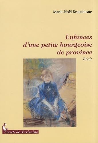 Stock image for Enfances Dune Petite Bourgeoise De Province for sale by RECYCLIVRE