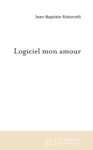 9782748112122: Logiciel mon amour