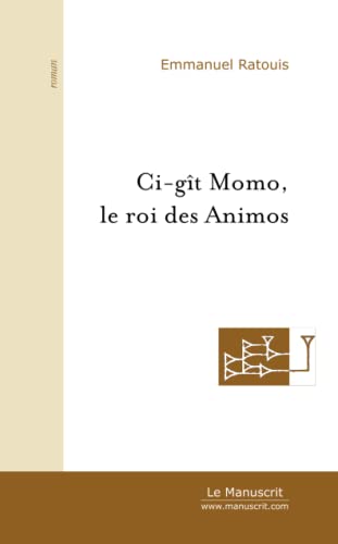 Imagen de archivo de Ci-gt Momo, le roi des Animos a la venta por Revaluation Books