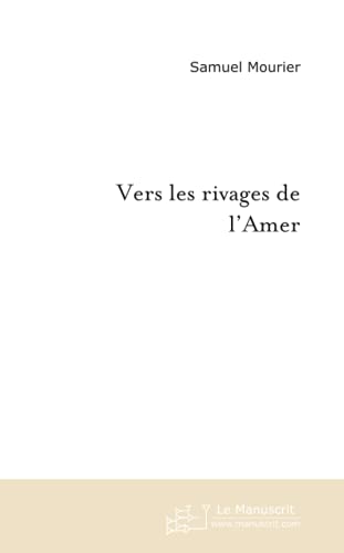 9782748116281: Vers les rivages de l'Amer