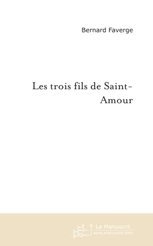 Stock image for Les Trois fils de Saint-Amour for sale by medimops