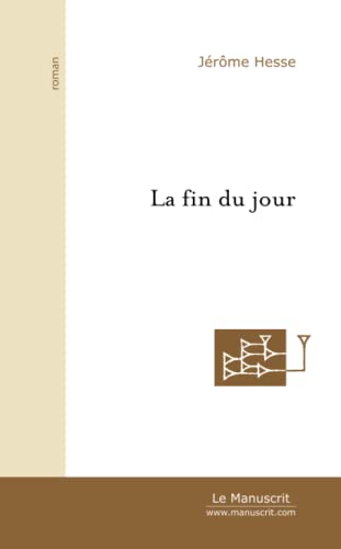 Stock image for La Fin Du Jour for sale by Revaluation Books