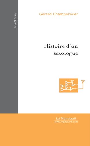 9782748128260: Histoire d'un Sexologue: Un Sexologue Raconte