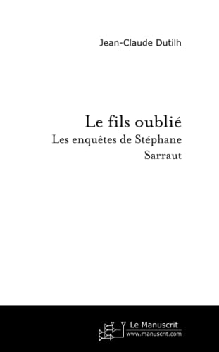 Beispielbild fr Le Fils Oubli: Les Enqutes de Stphane Sarraut zum Verkauf von medimops