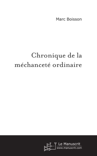 Beispielbild fr Chronique de la mchancet ordinaire zum Verkauf von medimops
