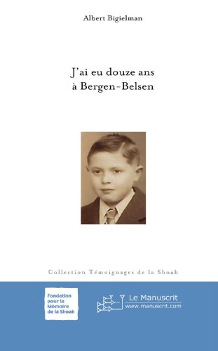 9782748151060: J'ai eu douze ans  Bergen-Belsen (French Edition)