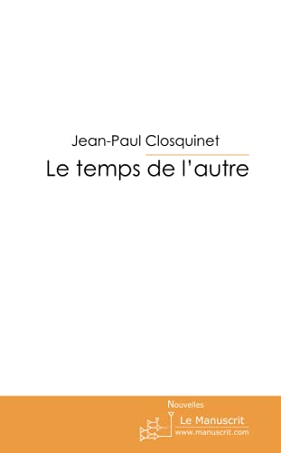 9782748164145: Le temps de l'autre: Nouvelles et posie