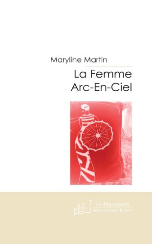 Beispielbild fr La Femme Arc-En-Ciel zum Verkauf von secretdulivre