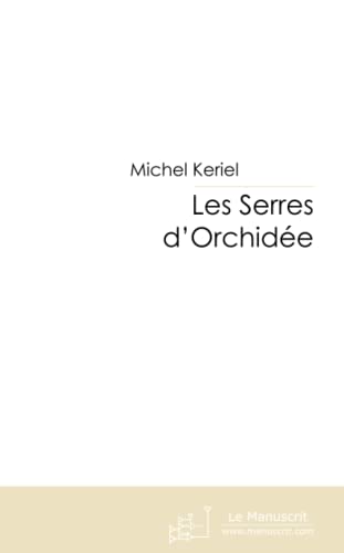 Stock image for Les Serres d'Orchide: Tseu-hi et son Temps for sale by Revaluation Books