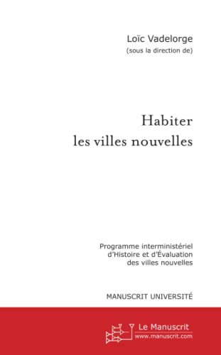 Beispielbild fr Habiter les villes nouvelles zum Verkauf von Revaluation Books