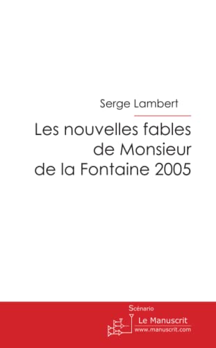 Stock image for Les nouvelles fables de Monsieur de La Fontaine 2005 for sale by Revaluation Books