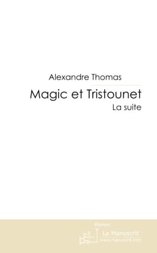 Stock image for Magic et Tristounet. La suite for sale by medimops
