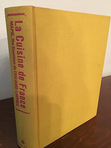 Stock image for La Cuisine De France [Hardcover] Mapie, the Countess De Toulouse-Lautrec; Turgeon, Charlotte, Editor and Translator for sale by RUSH HOUR BUSINESS