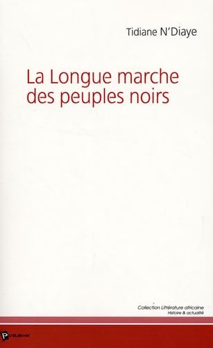 Stock image for La Longue marche des peuples noirs (French Edition) for sale by GF Books, Inc.