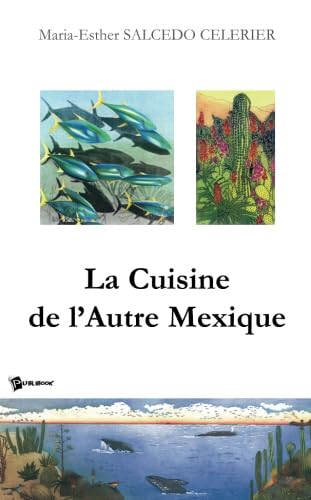 9782748305128: La Cuisine de l'Autre Mexique