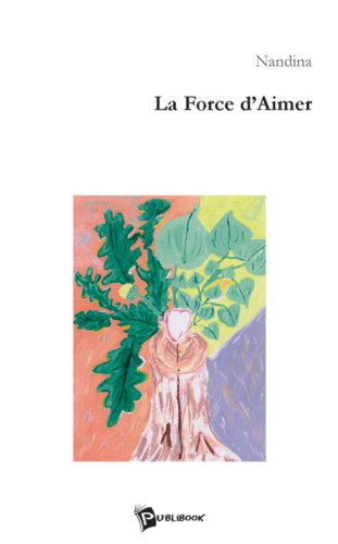 Beispielbild fr La Force d'Aimer zum Verkauf von medimops