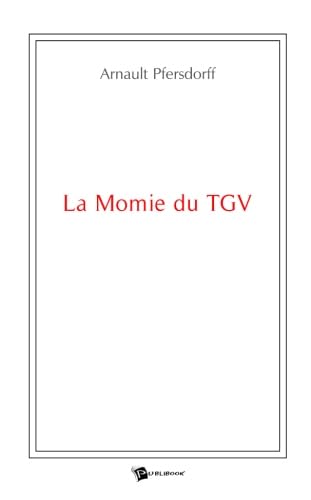 9782748316728: La Momie du TGV