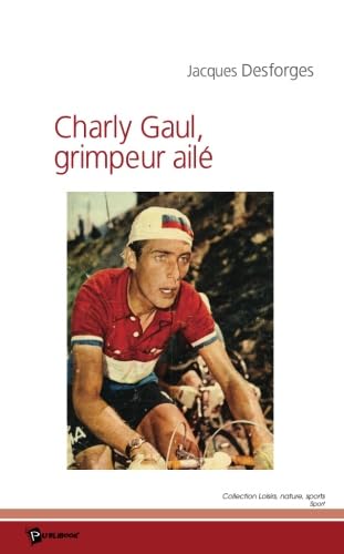 Beispielbild fr Charly Gaul, grimpeur ail zum Verkauf von medimops