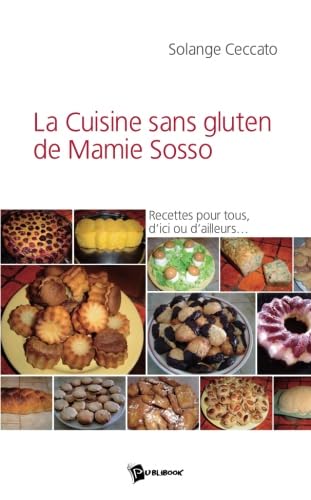 Beispielbild fr La Cuisine Sans Gluten de Mamie Sosso zum Verkauf von Ammareal