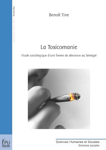 LA TOXICOMANIE - TINE BENOIT